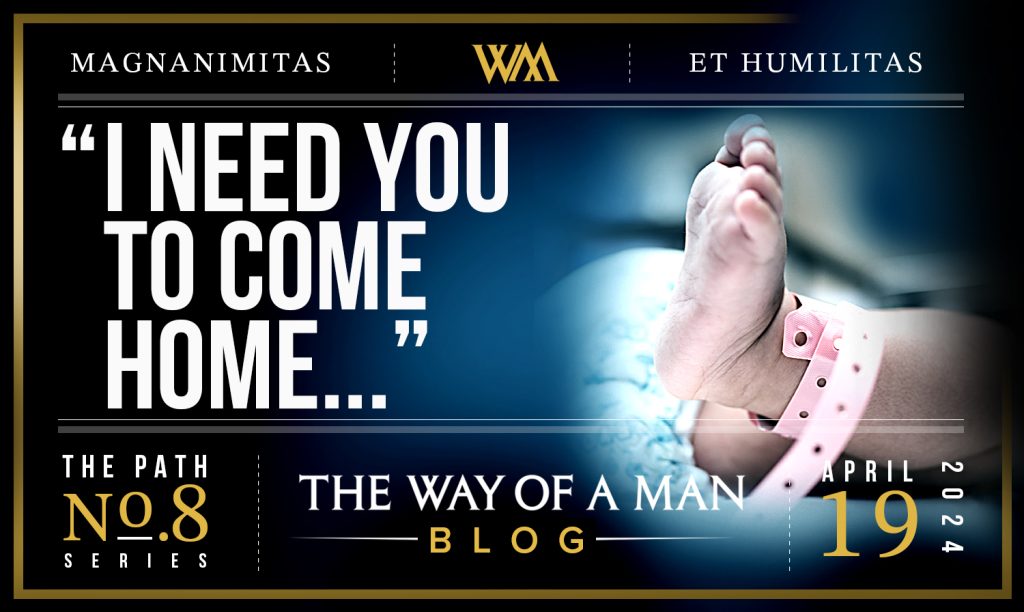 I Need You to Come Home and…