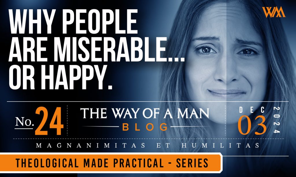 Why People Are Miserable…Or Happy