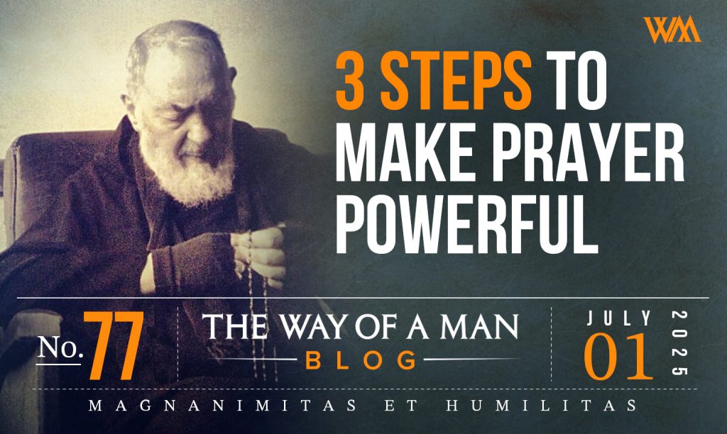 Make Prayer Powerful: 3 Steps