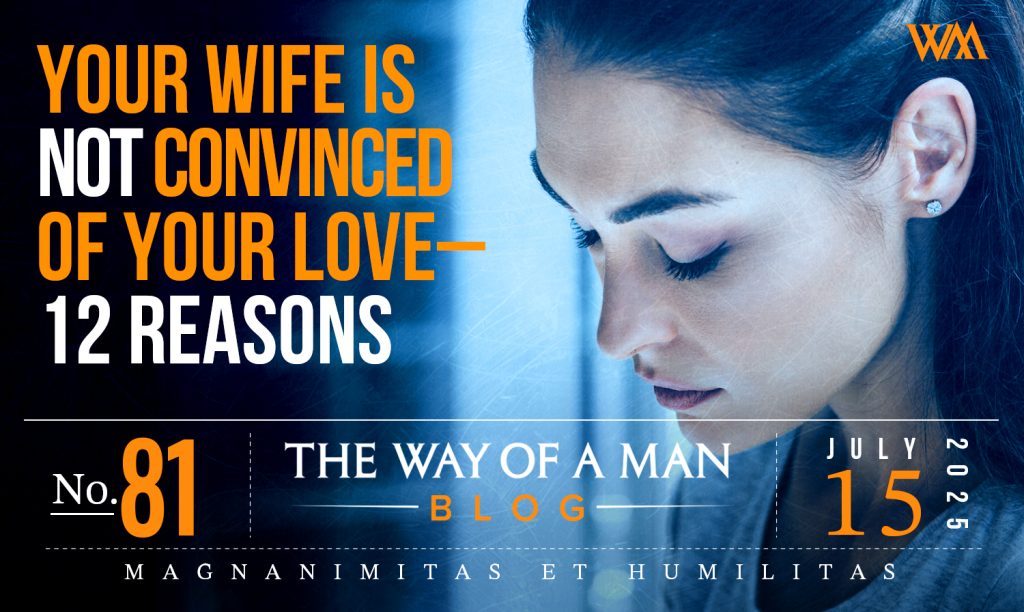 Why Your Wife Isn’t Secure in Your Love—and What to Do About It