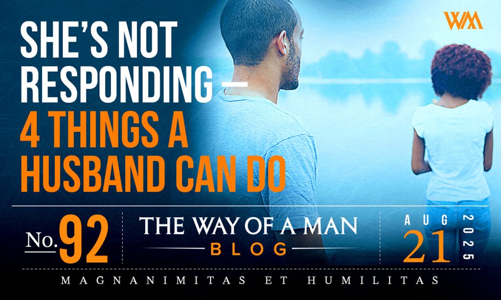 She’s not Responding – 4 Things A Husband Can Do