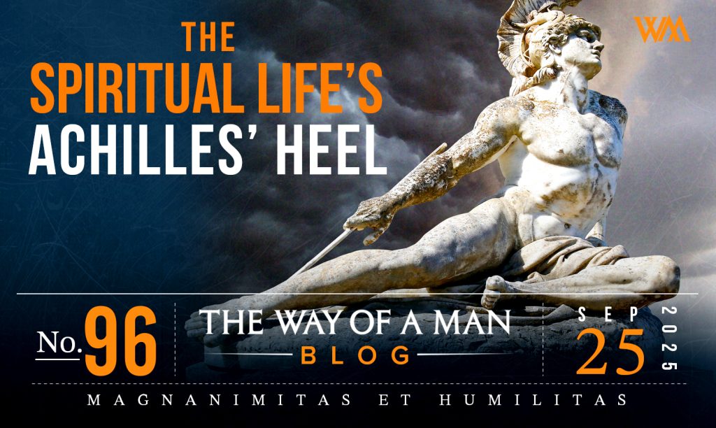 The Spiritual Life’s Achilles’ Heel