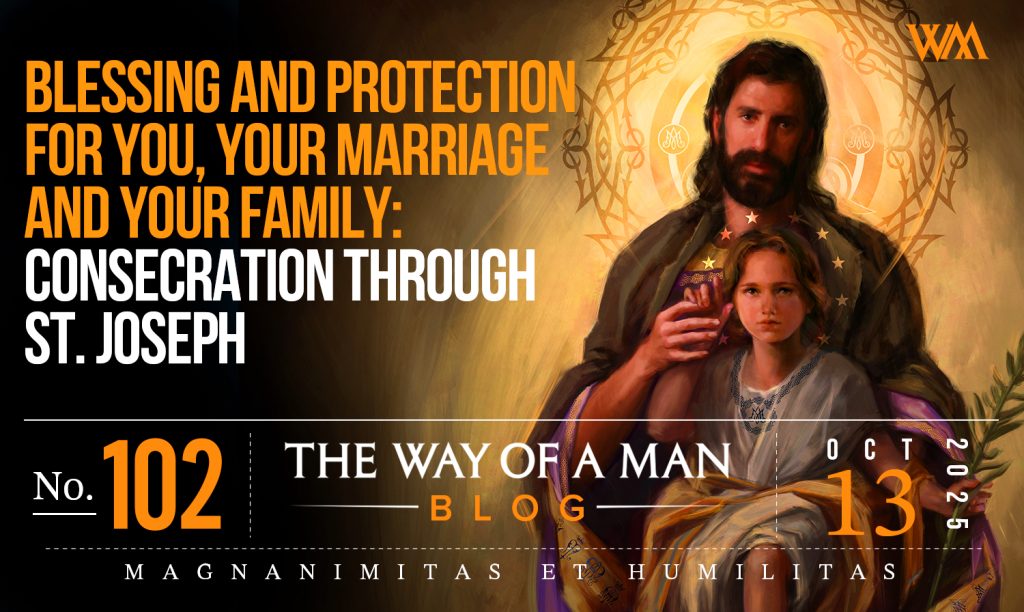 Blessing and Protection for You, Your Marriage and Your Family: Consecration Through St. Joseph