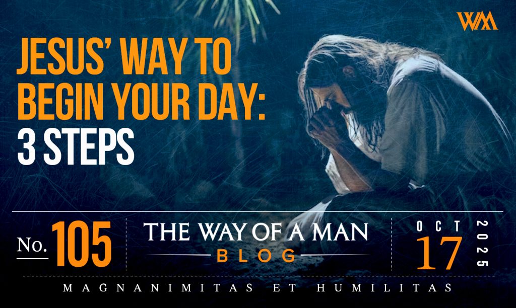Jesus’ Way To Begin Your Day