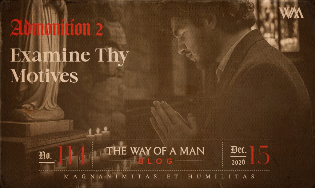 Admonition 2: Examine Thy Motives