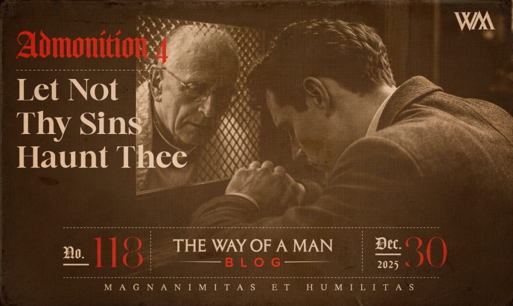 Admonition 4: Let Not Thy Sins Haunt Thee