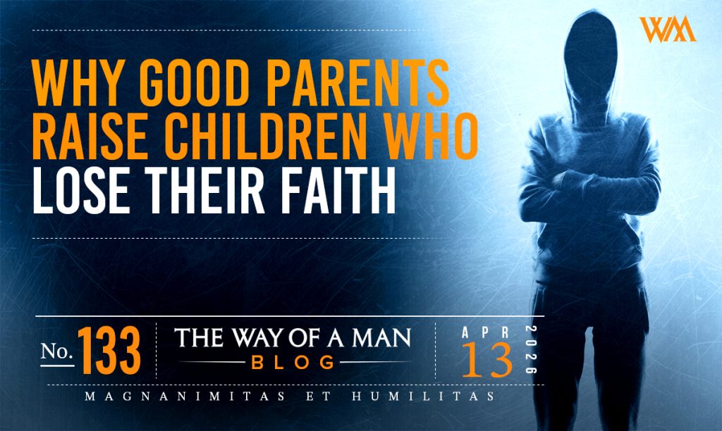 Why Good Parents Raise Children Who Lose Their Faith