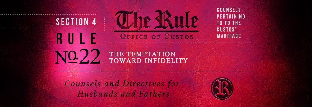 Section 4 | Rule 22: The Temptation Toward Infidelity